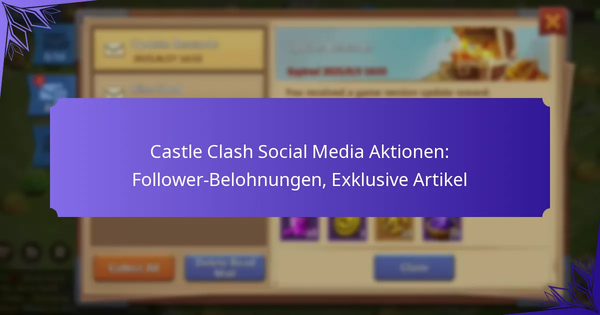 Castle Clash Social Media Aktionen: Follower-Belohnungen, Exklusive Artikel