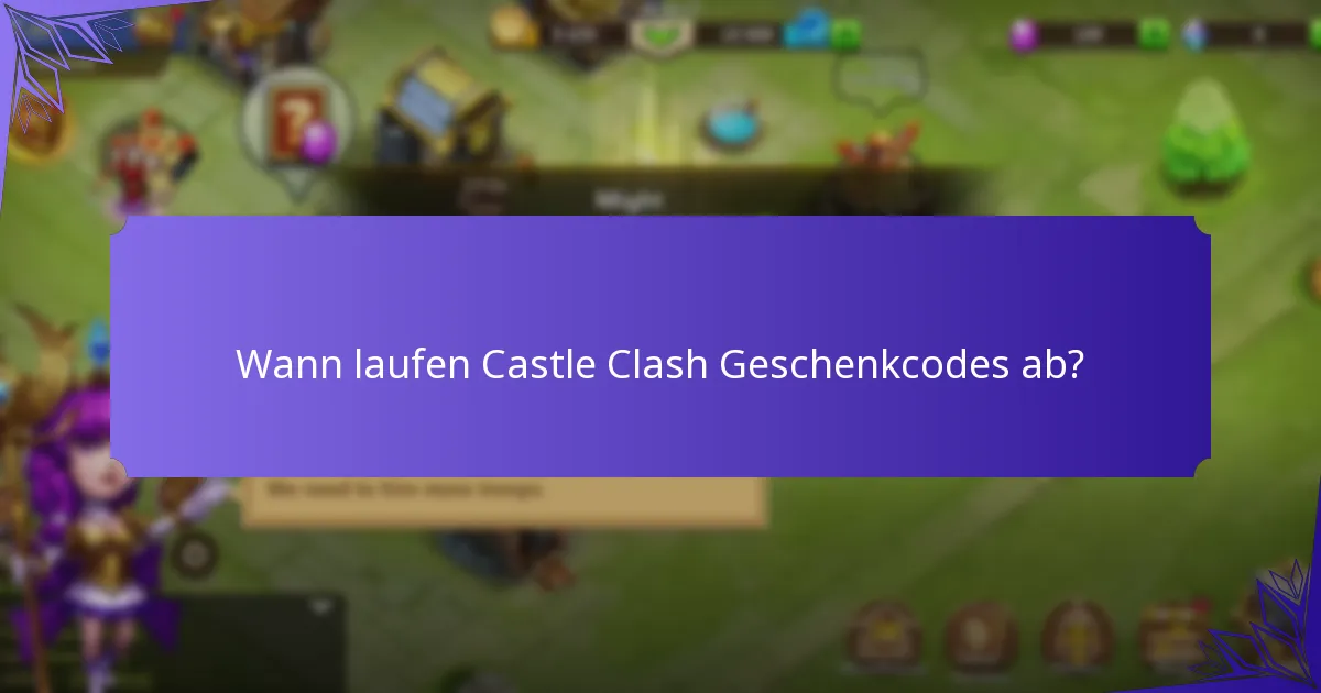 Welche Castle Clash Geschenkcodes sind derzeit gültig?