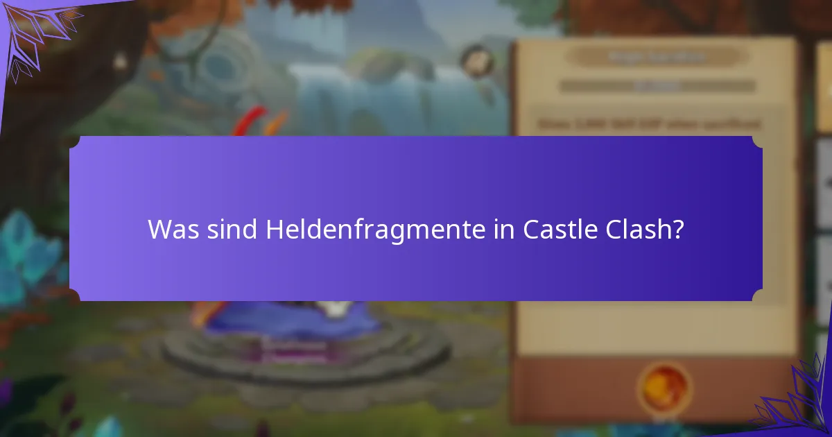 Was sind Heldenfragmente in Castle Clash?