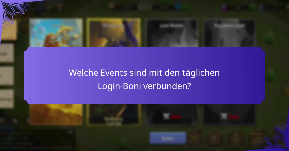 Welche Events sind mit den täglichen Login-Boni verbunden?