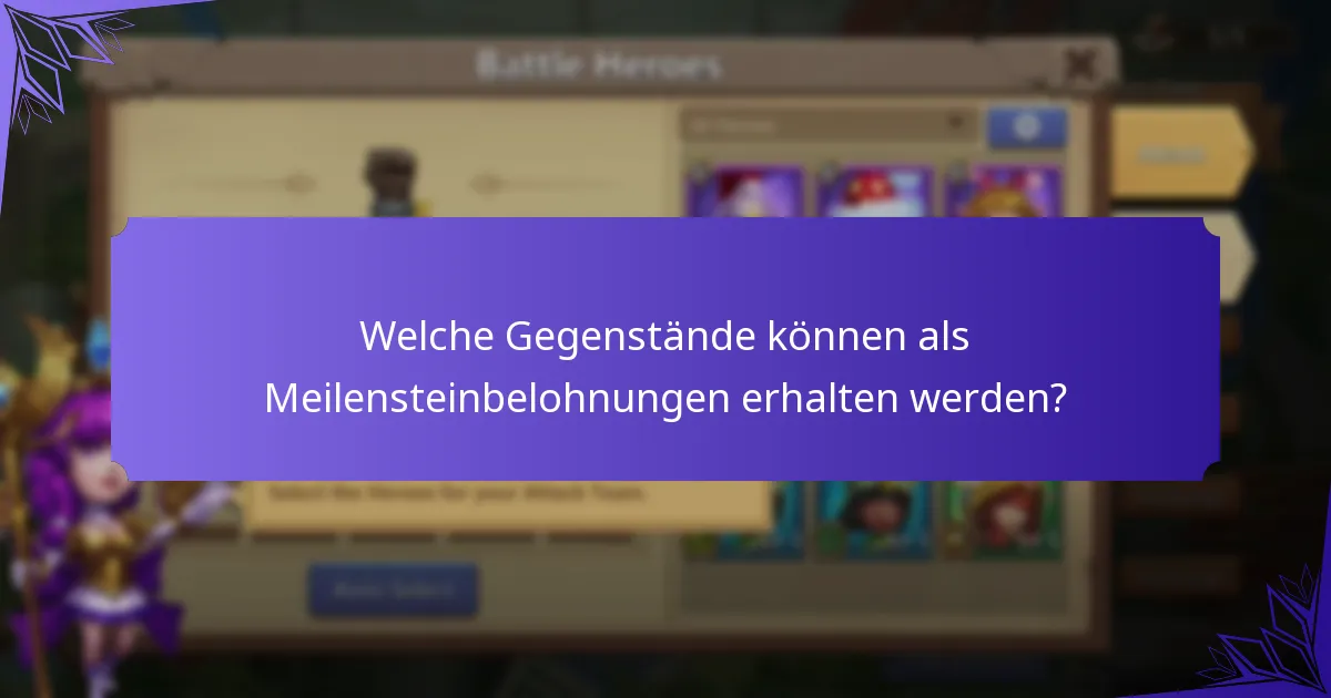 Welche Gegenstände können als Meilensteinbelohnungen erhalten werden?
