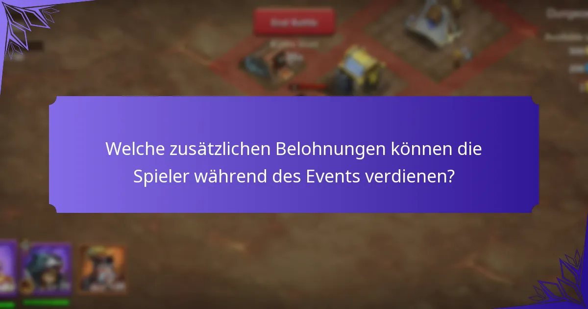 Welche Tipps und Strategien können helfen, die Belohnungen während des Events zu maximieren?